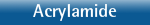 Acrylamide